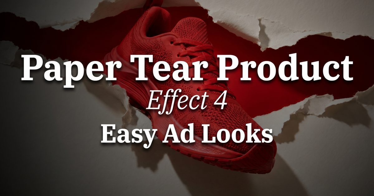 Paper Tear Product Effect: 4 Easy Ad Looks