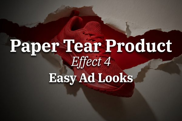 Paper Tear Product Effect: 4 Easy Ad Looks