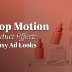 Stop Motion Product Effect: 4 Easy Ad Looks