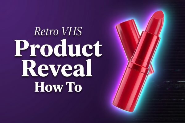 Retro VHS Effect: How to Make Product Reveals Pop